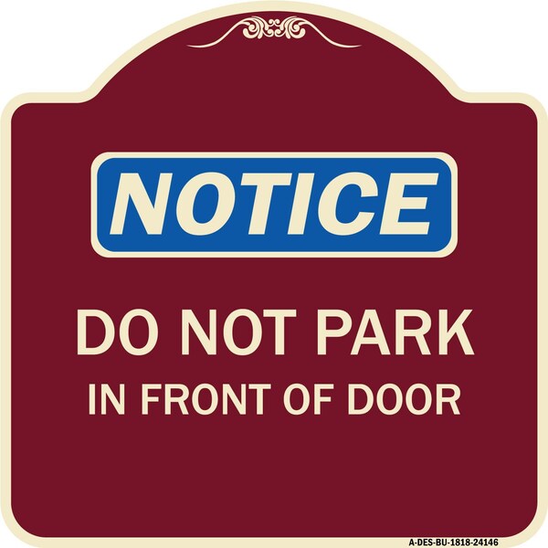 Signmission Do Not Park in Front of Door Heavy-Gauge Aluminum Architectural Sign, 18" x 18", BU-1818-24146 A-DES-BU-1818-24146 - main